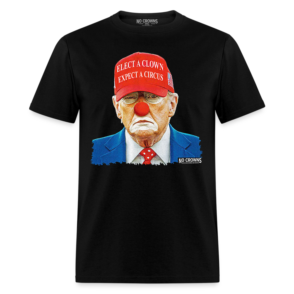 Elect A Clown Expect A Circus Shirt - Unisex Funny Trump in Clown Makeup Anti Trump Shirt
