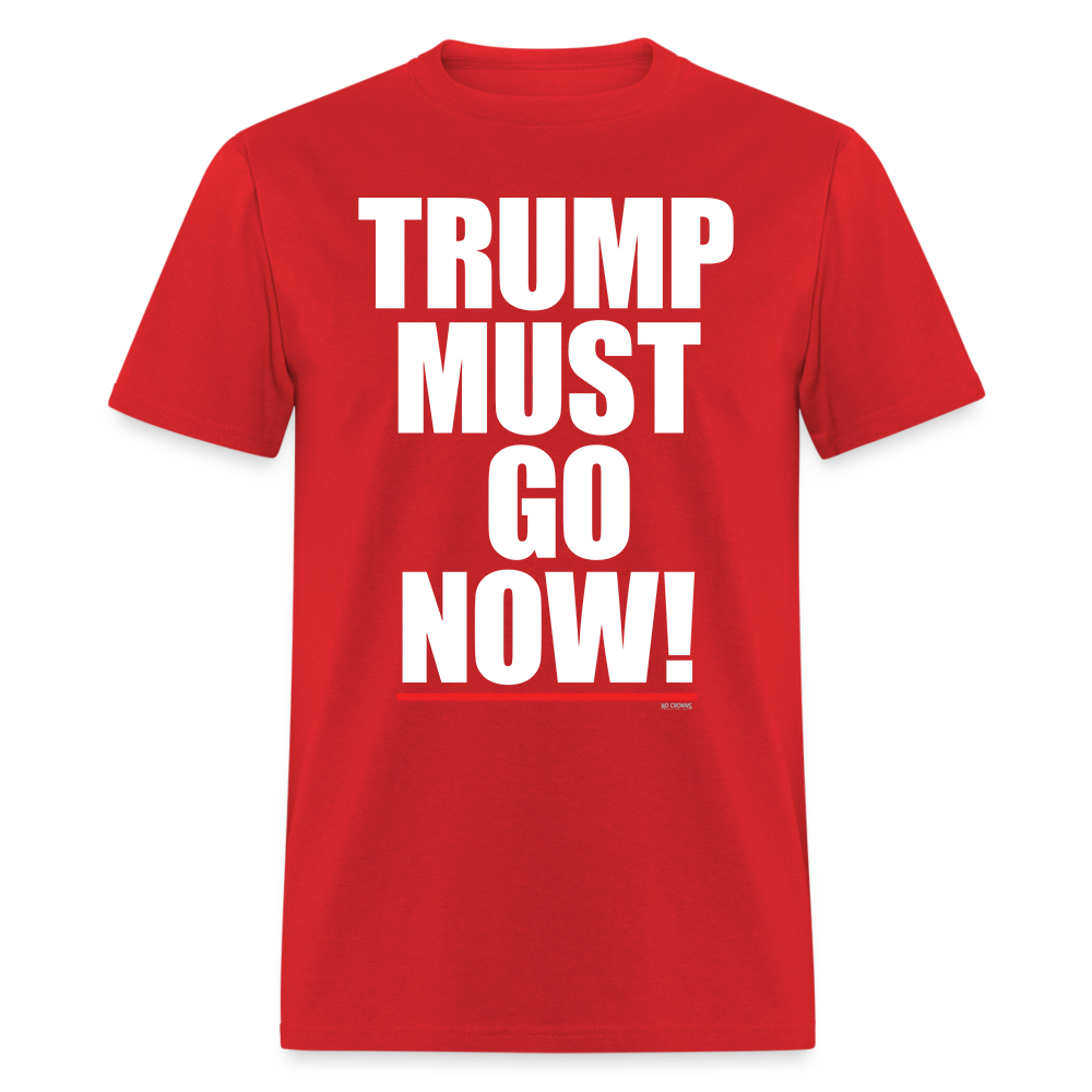 Trump Must Go NOW 25th Amendment Impeach Convict Remove T-Shirt