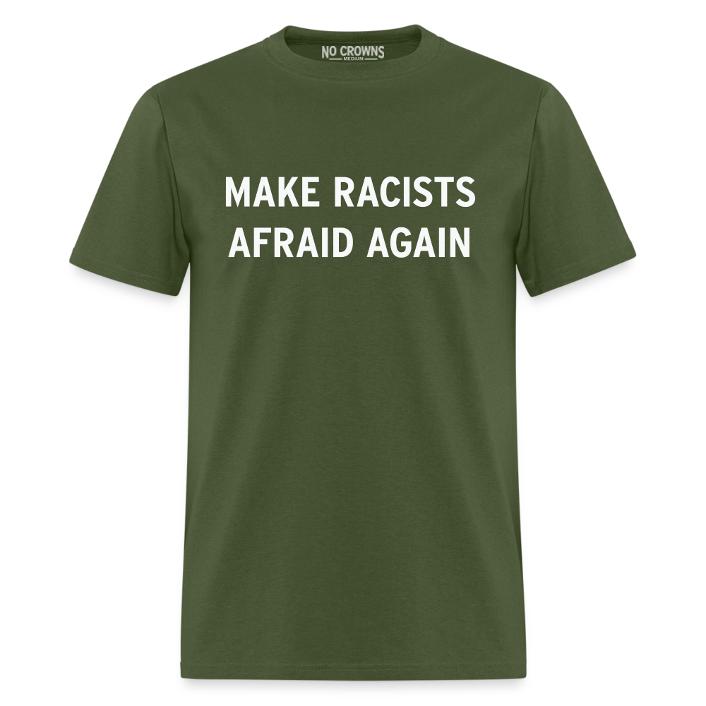 Make Racists Afraid Again Anti Racism T-Shirt