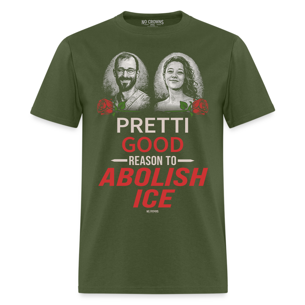 Pretti Good Reason to Abolish Ice Alex Pretti Renee Good RIP Memorial T-Shirt