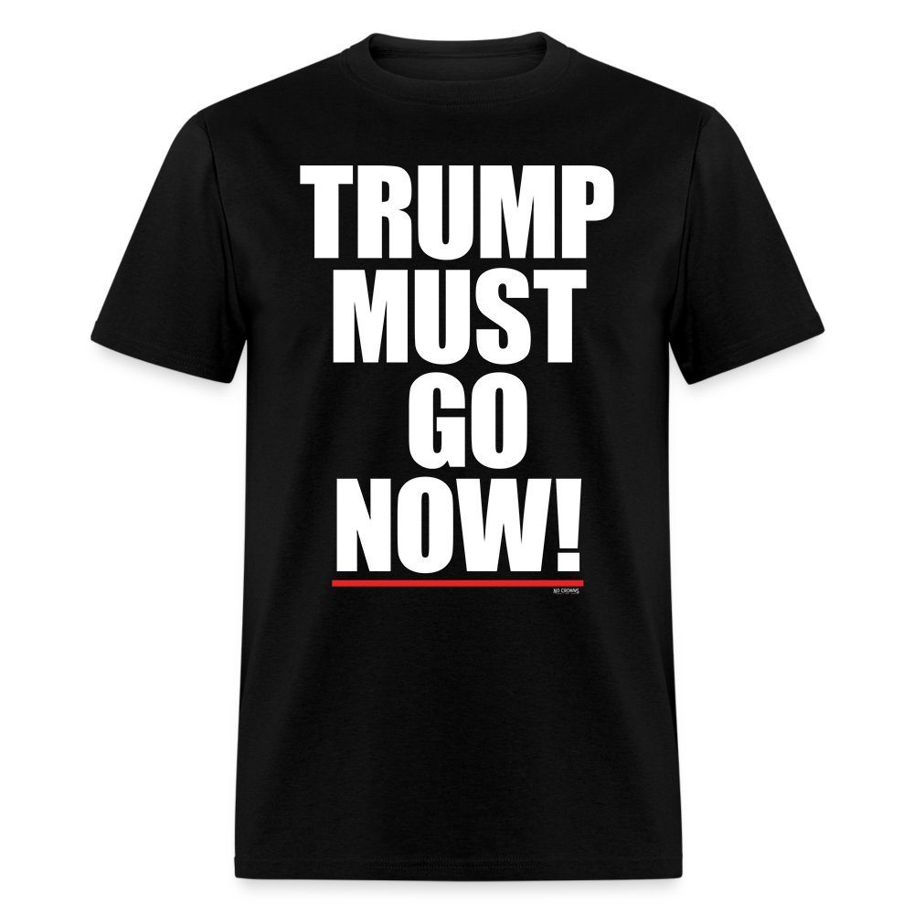 Trump Must Go NOW 25th Amendment Impeach Convict Remove T-Shirt