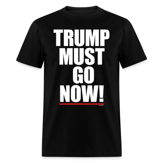 Trump Must Go NOW 25th Amendment Impeach Convict Remove T-Shirt